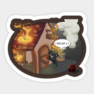 Burning Down the House - Rolled a 1 Sticker